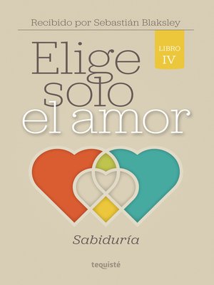 cover image of Elige solo el amor
